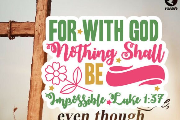 For with God Nothing Shall Be Impossible: A Designer's Review
