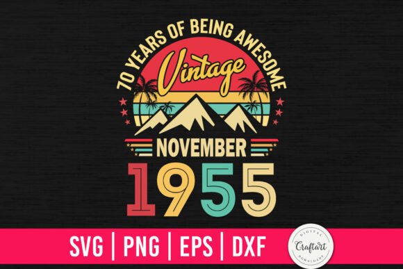 Reviewing the Vintage 1955 November 70th Birthday Design